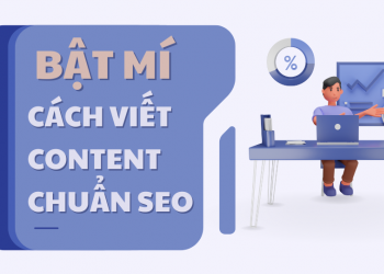 Tại sao cần viết content chuẩn SEO? Bật mí cách viết content chuẩn SEO