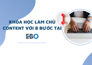 Khóa học làm chủ content chỉ với 8 bước tại Ebo