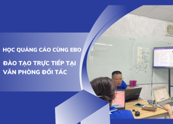 Học quảng cáo cùng EBO: Đào tạo trực tiếp tại văn phòng đối tác