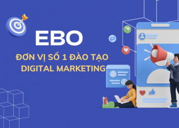 Đào tạo Digital Marketing uy tín số 1 chỉ có tại Ebo.vn