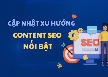 Content SEO là gì? Xu hướng content SEO nổi bật hiện nay