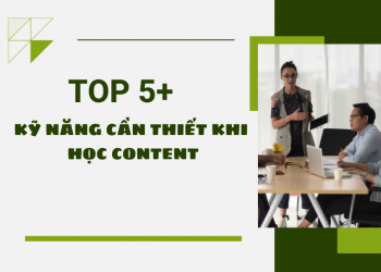 Học content là gì? Đâu là những kỹ năng cần thiết để học content?