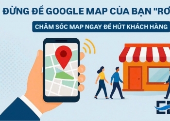 Đừng Để Google Map Của Bạn “Rơi Top” – Chăm Sóc Map Ngay Để Hút Khách Hàng Gần Nhất!