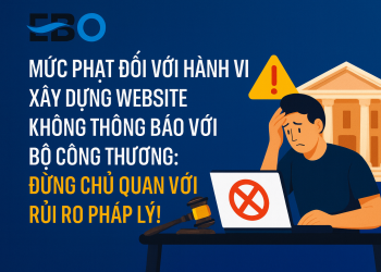 Mức Phạt Đối Với Hành Vi Xây Dựng Website Không Thông báo với Bộ Công Thương